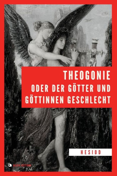 Theogonie Oder Der Götter Und Göttinnen Geschlecht: Großdruck (German Edition) - 9782384550784