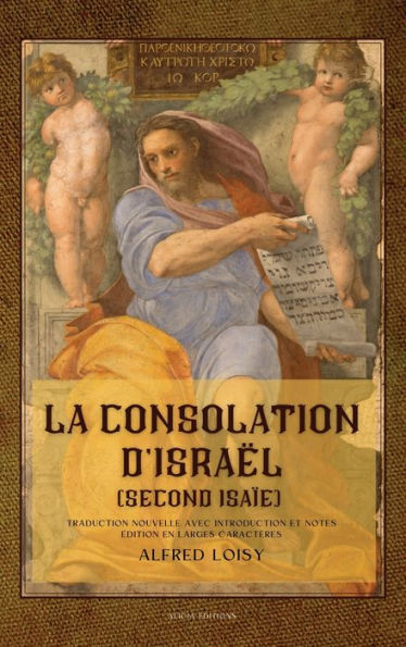 La Consolation D'Israël (Second Isaie): Traduction Nouvelle Avec Introduction Et Notes - edition En Larges Caractères (French Edition) - 9782384551149