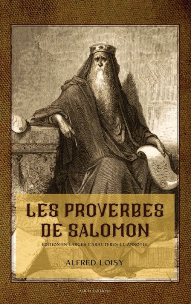 Les Proverbes De Salomon: edition En Larges Caractères Et Annotee (French Edition) - 9782384551187