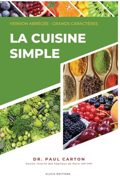 La Cuisine Simple: Version Abregee - Grands Caractères (French Edition) - 9782384551873