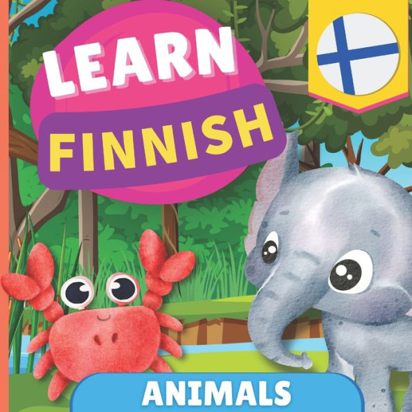 Learn Finnish - Animals: Picture Book For Bilingual Kids - English / Finnish - With Pronunciations - 9782384570898