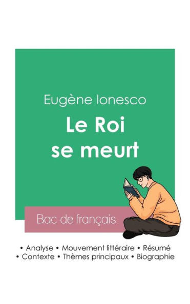Reussir Son Bac De Francais 2023: Analyse De La Pièce Le Roi Se Meurt De Eugène Ionesco (French Edition)