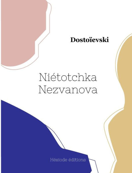 Nietotchka Nezvanova (French Edition) - 9782385121327