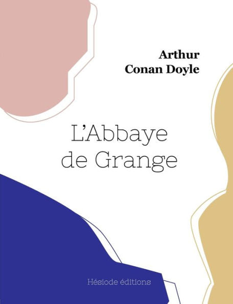L'Abbaye De Grange (French Edition)