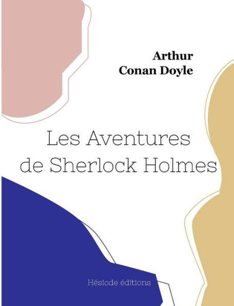 Les Aventures De Sherlock Holmes (French Edition) - 9782385121730