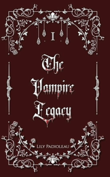 The Vampire Legacy Livre 1 (edition En Francais): Triangle Vampirique Et Conflits Politiques (French Edition)