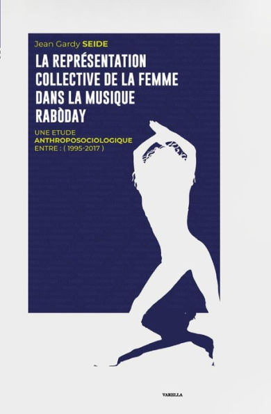 La Representation Collective De La Femme Dans La Musique Rabòday: 1995 - 2017 (French Edition)