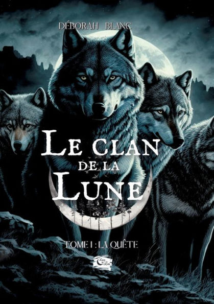 Le Clan De La Lune: Tome 1: La Quête (French Edition) - 9782494619159