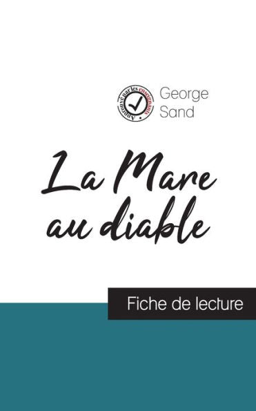La Mare Au Diable De George Sand (Fiche De Lecture Et Analyse Complète De L'Oeuvre) (French Edition) - 9782759303984