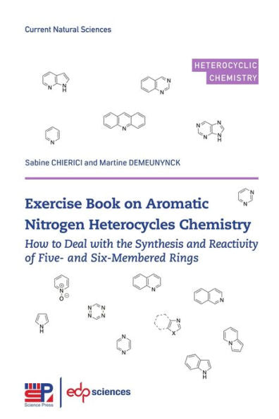 Exercise Book On Aromatic Nitrogen Heterocycles Chemistry: How To Deal With The Synthesis And Reactivity Of Five- And Six-Membered Rings