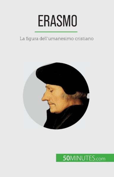 Erasmo: La Figura Dell'Umanesimo Cristiano (Italian Edition)