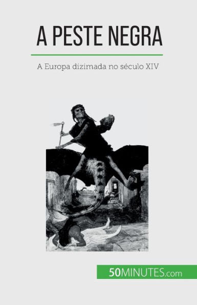 A Peste Negra: A Europa Dizimada No Seculo Xiv (Portuguese Edition)