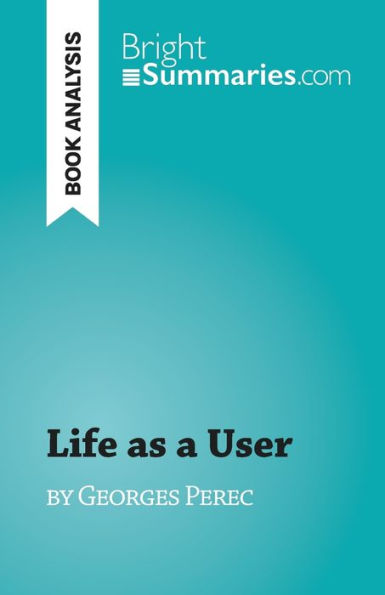 Life As A User: By Georges Perec - 9782808698030