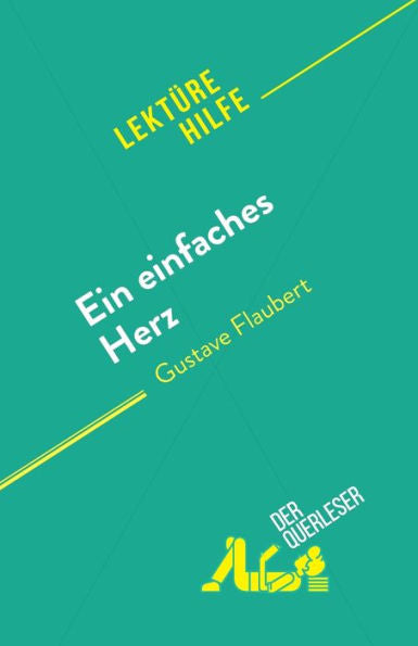 Ein Einfaches Herz:: Von Gustave Flaubert (German Edition) - 9782808698238