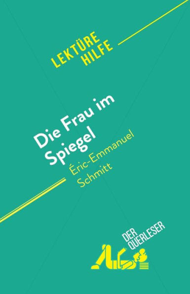 Die Frau Im Spiegel: Von eric-Emmanuel Schmitt (German Edition) - 9782808698443