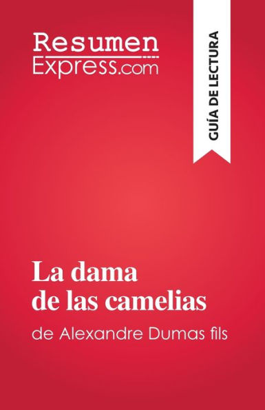 La Dama De Las Camelias: De Alexandre Dumas Fils (Spanish Edition) - 9782808698566