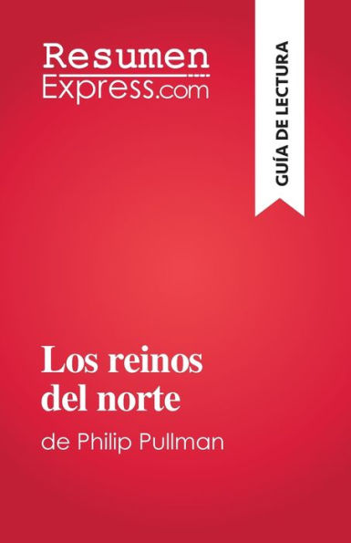 Los Reinos Del Norte: De Philip Pullman (Spanish Edition) - 9782808698672