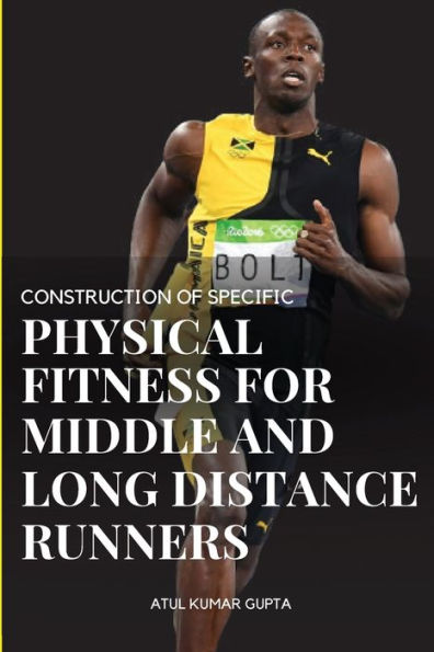 Construction Of Specific Physical Fitness For Middle And Long Distance Runners - 9782887442760