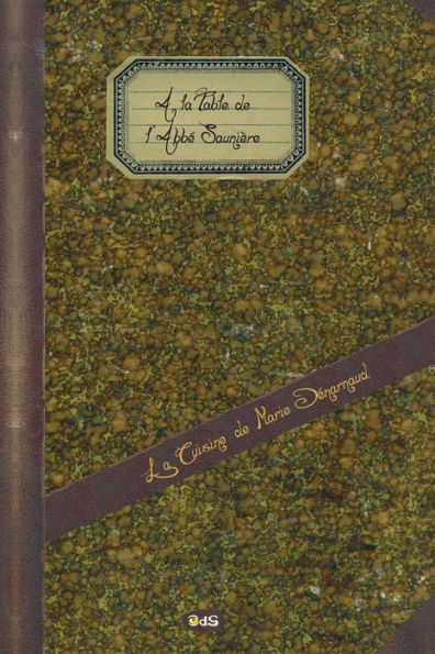 A La Table De L'Abbe Saunière - Cuisine De Marie Denarnaud (French Edition)