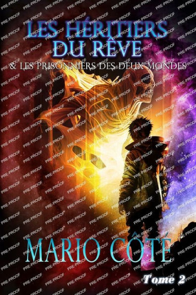 Les Heritiers Du Rêve Et Les Prisonniers Des Deux Mondes Tome 2 (Trilogie Fantastique Les Heritiers Du Rêve) (French Edition) - 9782925372080