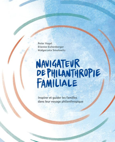 Navigateur De Philanthropie Familiale (French Edition)