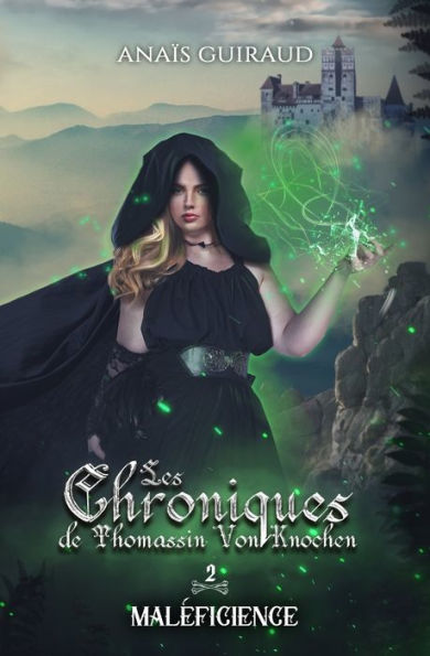 Maleficience: Les Chroniques De Thomassin Von Knochen (French Edition)