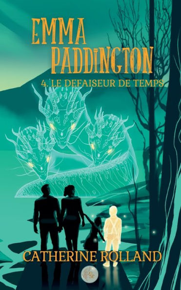 Emma Paddington (Tome 4): Le Defaiseur De Temps (French Edition)