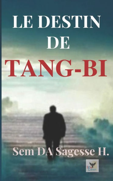 Le Destin De Tang-Bi (French Edition)