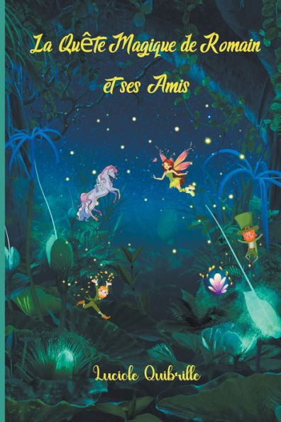 La Quête Magique De Romain Et Ses Amis (French Edition) - 9782958868420