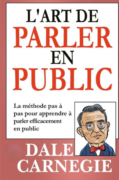 L'Art De Parler En Public (Traduit) (French Edition) - 9782958893934