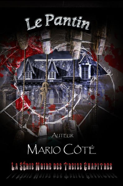 La Serie Noire Des Treize Chapitres: Le Pantin (French Edition) - 9782982117785