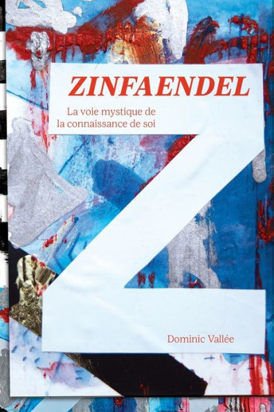 Zinfaendel: La Voie Mystique De La Connaissance De Soi (Edición Francesa) - 9782982150607