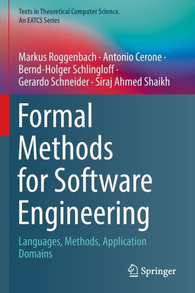 Formal Methods For Software Engineering: Languages, Methods, Application Domains (Texts In Theoretical Computer Science. An Eatcs Series) - 9783030388027