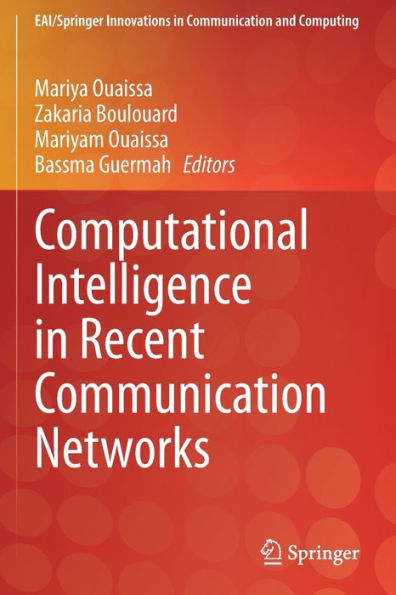 Computational Intelligence In Recent Communication Networks (Eai/Springer Innovations In Communication And Computing) - 9783030771874