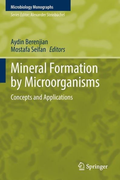 Mineral Formation By Microorganisms: Concepts And Applications (Microbiology Monographs, 36) - 9783030808099