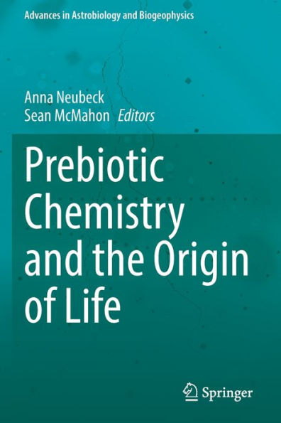 Prebiotic Chemistry And The Origin Of Life (Advances In Astrobiology And Biogeophysics) - 9783030810412