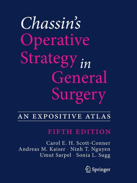 Chassin's Operative Strategy In General Surgery: An Expositive Atlas