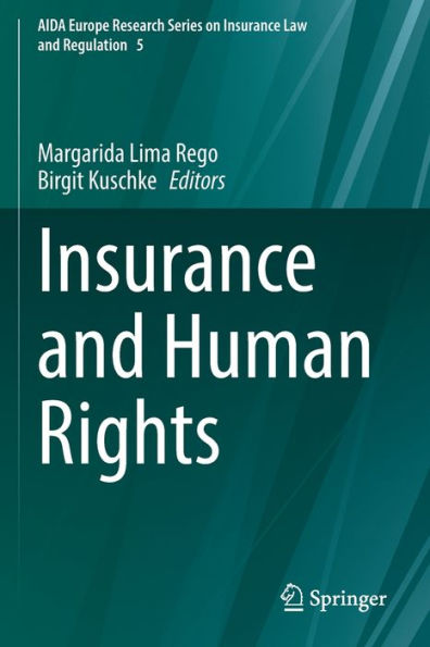 Insurance And Human Rights (Aida Europe Research Series On Insurance Law And Regulation, 5) - 9783030827069