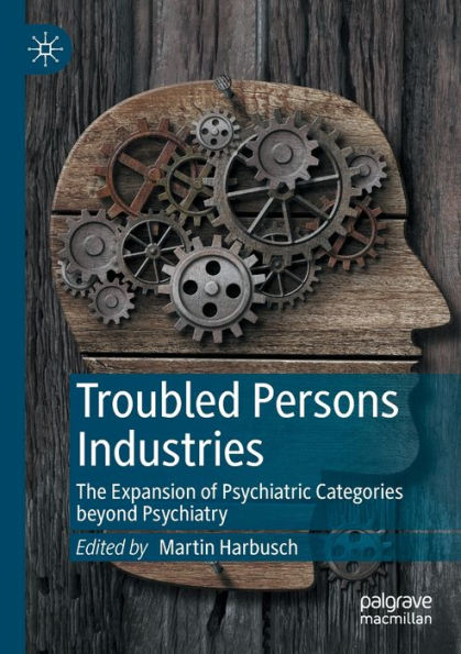 Industrias de personas en problemas: la expansión de las categorías psiquiátricas más allá de la psiquiatría