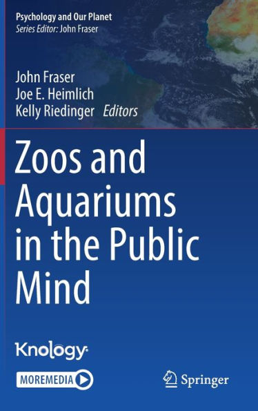 Zoos And Aquariums In The Public Mind (Psychology And Our Planet)