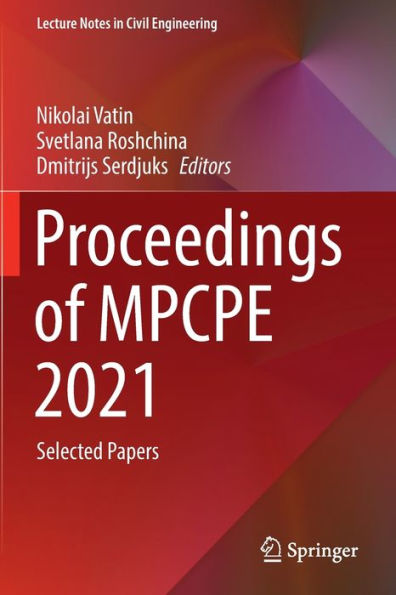 Proceedings Of Mpcpe 2021: Selected Papers (Lecture Notes In Civil Engineering, 182) - 9783030852382