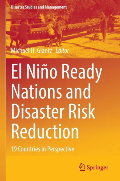 El Niño Ready Nations And Disaster Risk Reduction: 19 Countries In Perspective (Disaster Studies And Management) - 9783030865054
