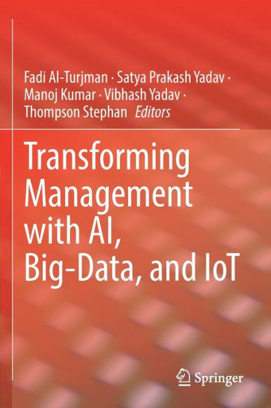 Transforming Management With Ai, Big-Data, And Iot - 9783030867515