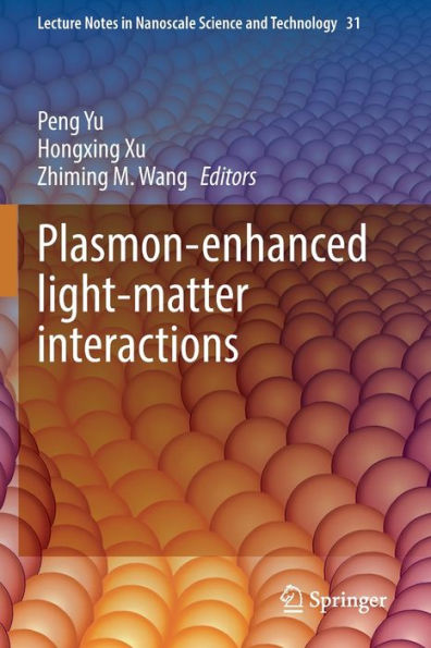 Plasmon-Enhanced Light-Matter Interactions (Lecture Notes In Nanoscale Science And Technology, 31) - 9783030875466