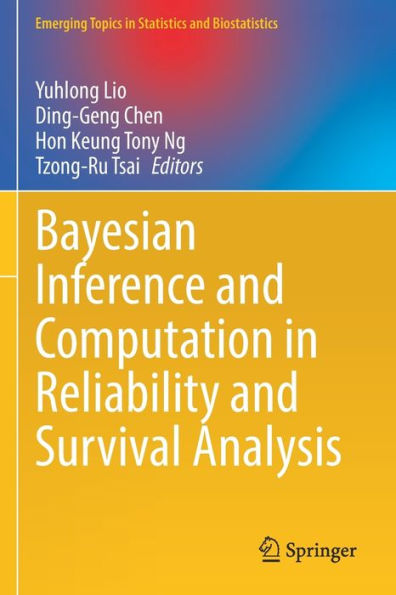 Bayesian Inference And Computation In Reliability And Survival Analysis (Emerging Topics In Statistics And Biostatistics) - 9783030886608