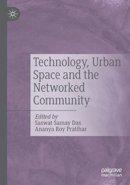 Technology, Urban Space And The Networked Community - 9783030888114