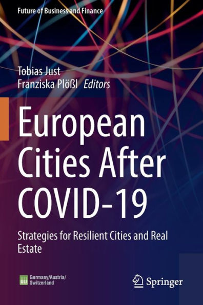 European Cities After Covid-19: Strategies For Resilient Cities And Real Estate (Future Of Business And Finance) - 9783030897901