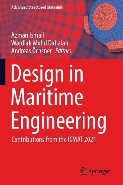 Design In Maritime Engineering: Contributions From The Icmat 2021 (Advanced Structured Materials, 167) - 9783030899905