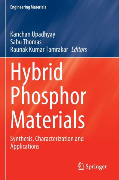 Hybrid Phosphor Materials: Synthesis, Characterization And Applications (Engineering Materials) - 9783030905088
