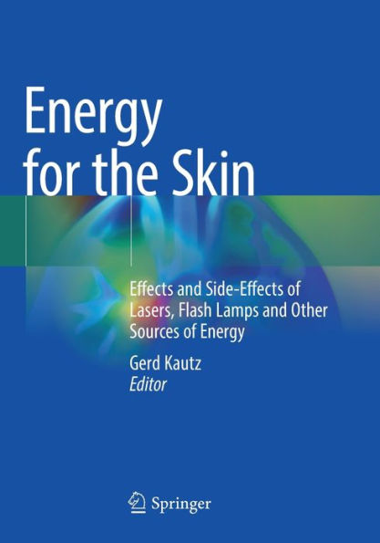 Energie Fuer Die Haut: Effects And Side-Effects Of Lasers, Flash Lamps And Other Sources Of Energy